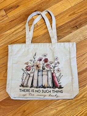 Canvas Book Tote Bag - “There Is No Such Thing As Too Many Books”